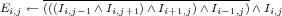 E  ← (((I----∧I---)∧-I---)∧I---)∧ I
 i,j     i,j- 1  i,j+1   i+1,j   i- 1,j   i,j
   